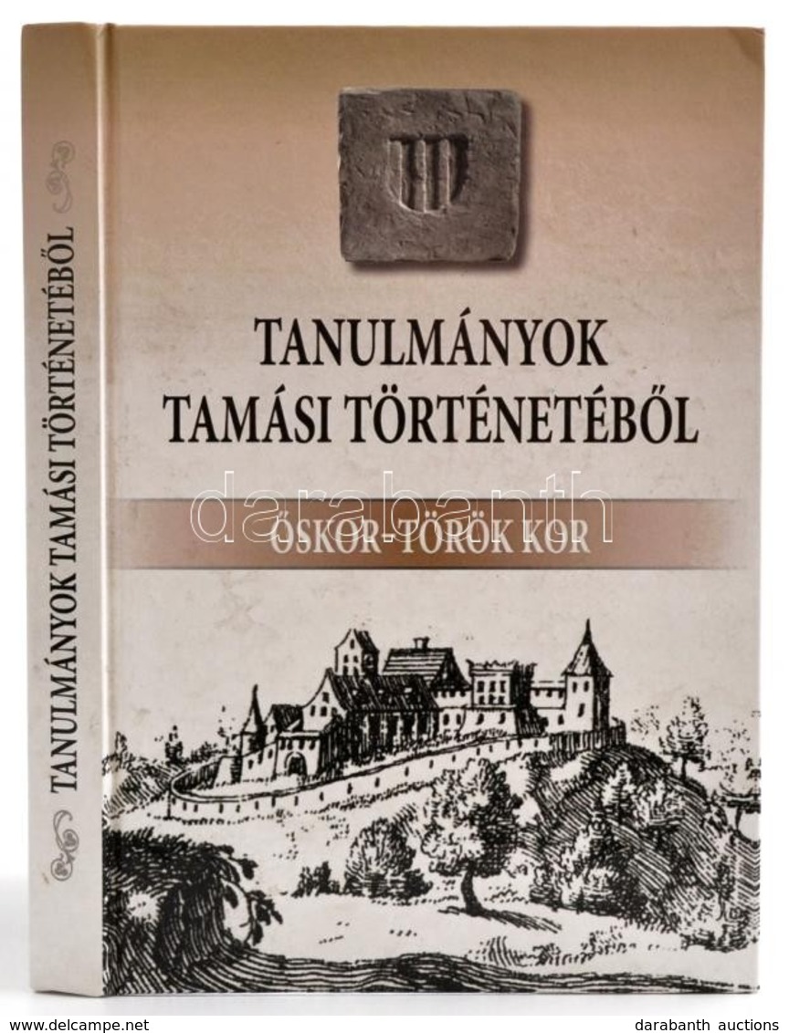 Dávid-K. Németh-Torma, Tóth: Tanulmányok Tamási Történetéből. Őskor, Római Kor, Középkor, Török Kor. Szerk: Torma István - Zonder Classificatie