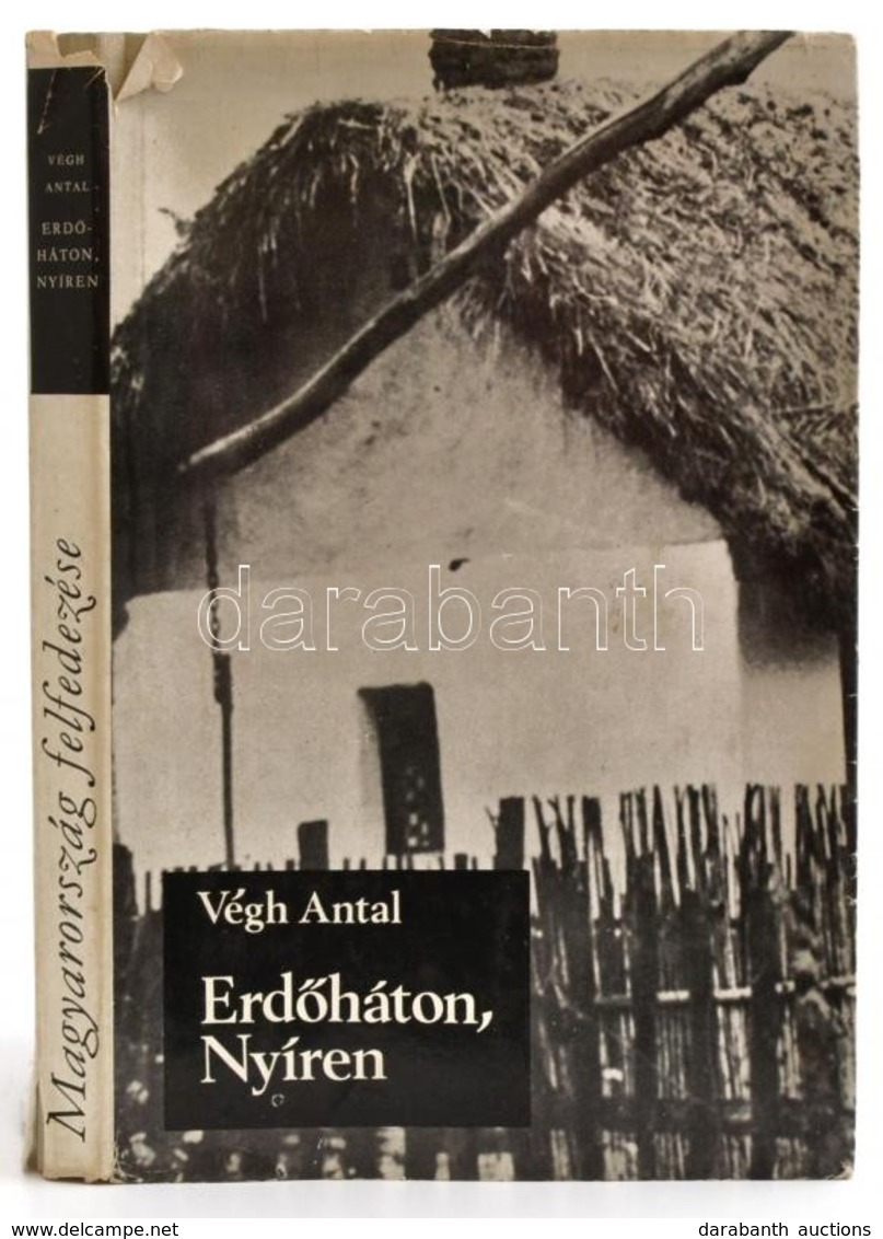 Végh Antal:Erdőháton, Nyíren. Magyarország Felfedezése Sorozat Bp. 1972
Szépirodalmi Könyvkiadó, Egészvászon Kötésben, K - Unclassified