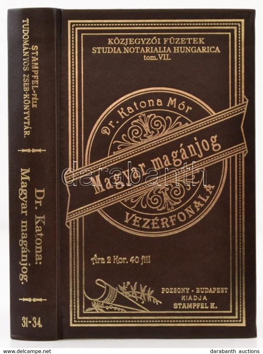 Dr. Katona Mór: A Mai érvényű Magyar Magánjog Vezérfonala. Budapest-Pozsony, 1899, Stampel Károly. Reprint! Kiadói Műbőr - Non Classificati