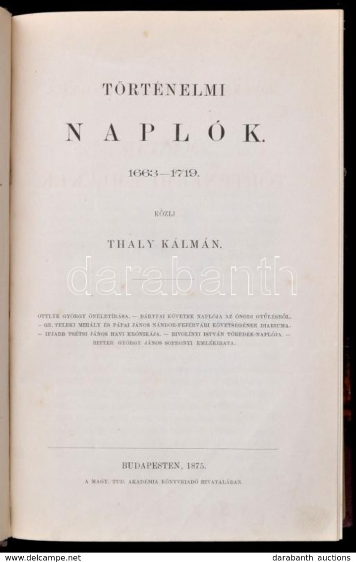 Thaly Kálmán: Történelmi Naplók. 1663-1719. Monumenta Hungariae Historica. Magyar Történelmi Emlékek. Bp.,1875, MTA,(M.  - Unclassified