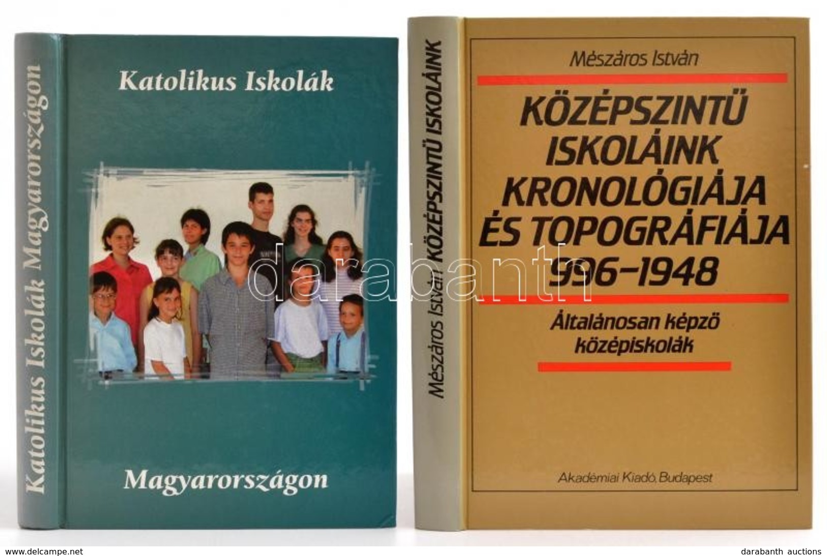 2 Db Könyv - Mészáros István: Középszintű Iskoláink Kronológiája és Topográfiája 996-1948. Általánosan Képző Középiskolá - Unclassified