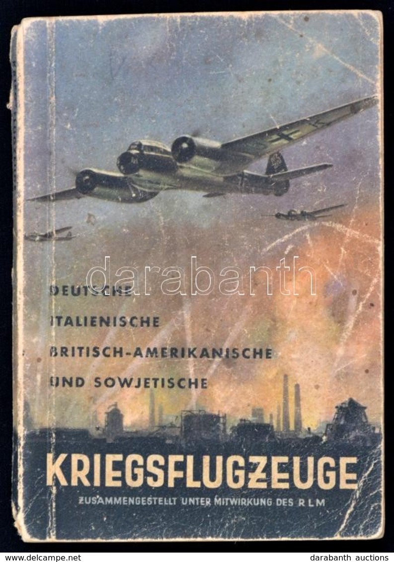 Deutsche, Italienische, Britisch-Amerikanische Flugzeuge. Berlin, 1942. 159 P. Képekkel. Kiadói Papírkötésben / With Ima - Zonder Classificatie