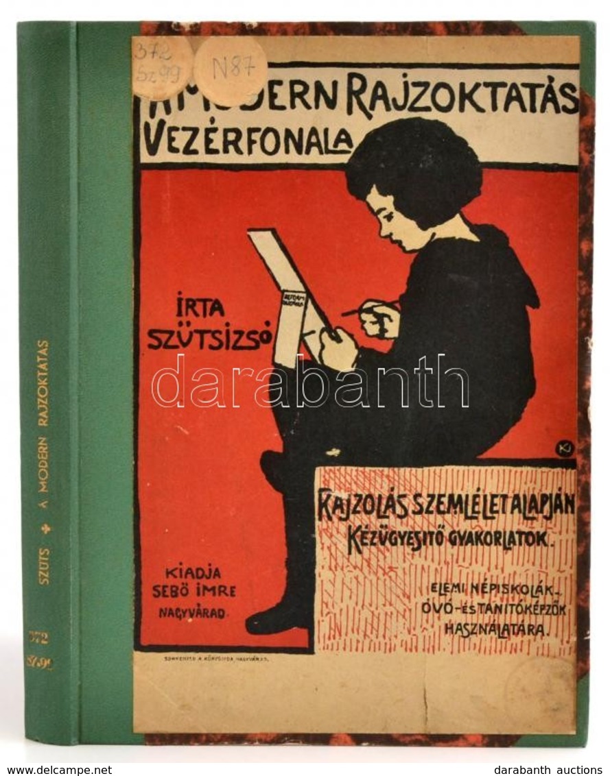 Szűts Izsó: A Modern Rajzoktatás Vezérfonala. III. Rész: Rajzolás Szemlélet Alapján. IV. Rész: Kézügyesítő Rajzgyakorlat - Unclassified