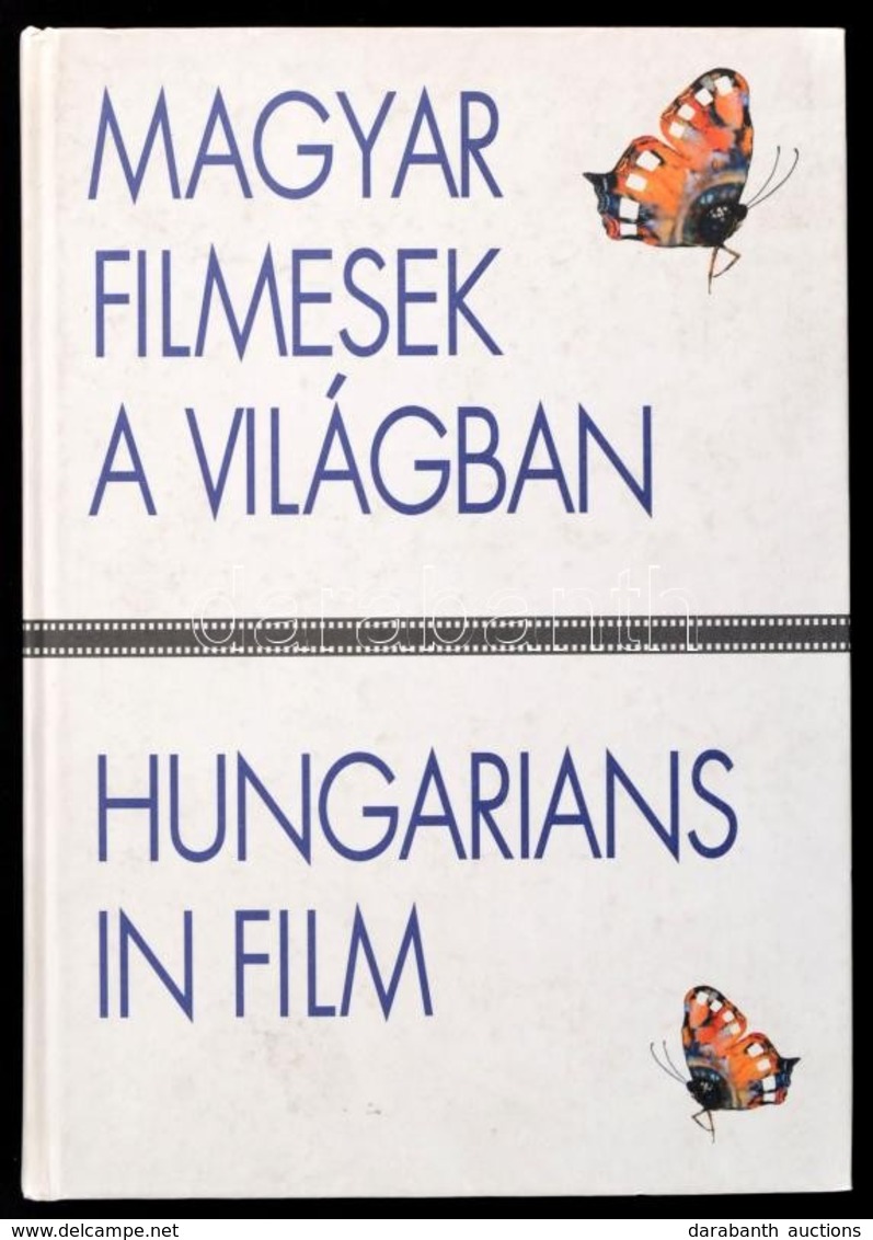 Magyar Filmesek A Világban. Hungarian In Film. Bp.,1996, Magyar Filmunió. Magyar és Angol Nyelven. Kiadói Kartonált Papí - Unclassified