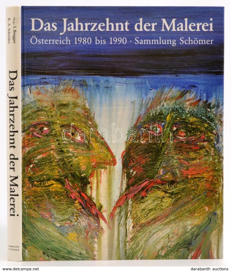 Das Jahrzeit Der Malerei. Österreich 1980 Bis 1990. Sammlung Schömer. Wien-Bp.,Kunstforum-Museum Der Bildenen Künste. Né - Ohne Zuordnung