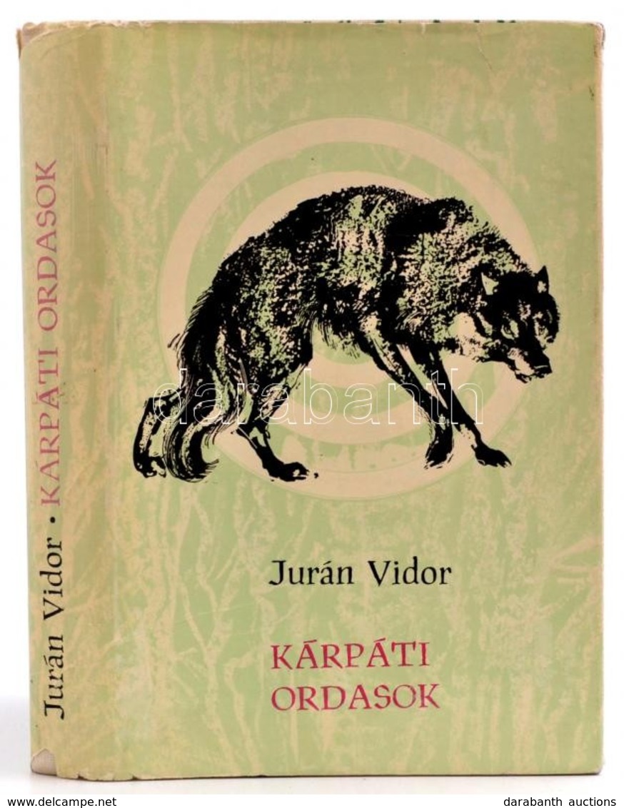 Jurán Vidor: Kárpáti Ordasok. Énekek éneke A Havasok, Erdők, és Lápok Csavargó Szürke Fiairól. Bratislava (Pozsony),1966 - Zonder Classificatie