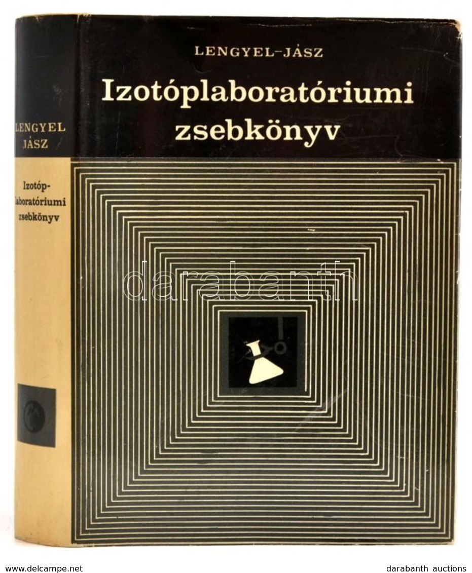 Dr. Lengyel Tamás-Jász Árpád: Izotóplaboratóriumi Zsebkönyv. Bp.,1966, Műszaki. Kiadói Kemény-kötés, Kiadói Papír Védőbo - Unclassified