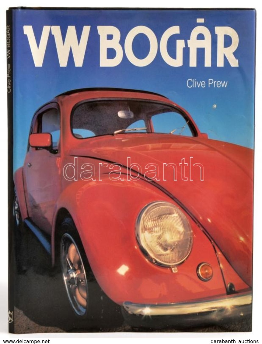 Clive Prew: VW Bogár. Fordította: Asbóth László. Bp.,1994, Corvina. Kiadói Kartonált Papírkötés, Kiadói Papír Védőborító - Zonder Classificatie