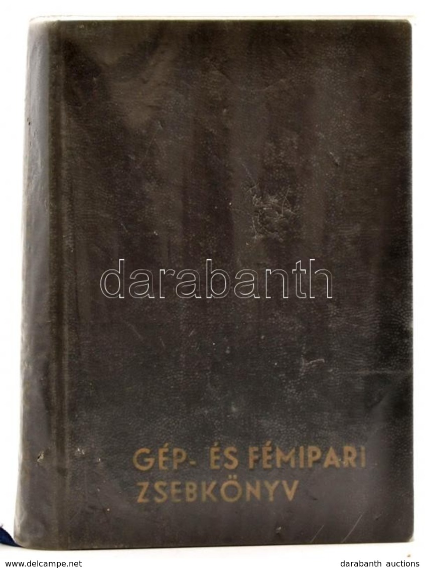 Gép- és Fémipari Zsebkönyv. Szerk.: Dr. Gróf Hugonnai Kálmán. Bp., (1938),'Pátria'-ny.), 478 P. Kiadói Egészvászon-kötés - Zonder Classificatie