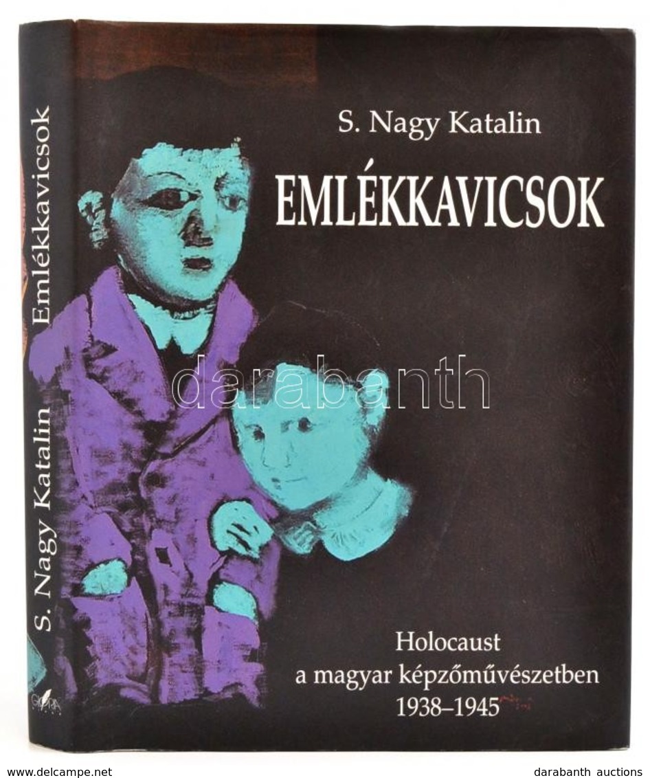 S. Nagy Katalin: Emlékkkavicsok. Holocaust A Magyar Képzőművészetben. 1938-1945. Bp.,2006, Glória. Kiadói Kemény-kötés,  - Zonder Classificatie