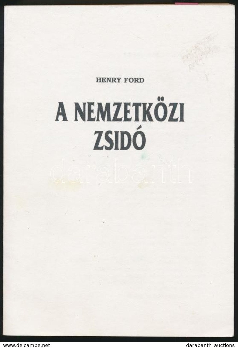 Ford, Henry: A Nemzetközi Zsidó I-II. California, Sommerset Publications. Kiadói Papírkötés, Jó állapotban. - Unclassified