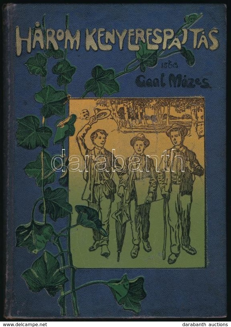 Gaal Mózes: A Három Kenyeres-pajtás. Mühlbeck Károly Eredeti Rajzaival. Bp., 1914, Athenaeum, 101+3 P. Harmadik Kiadás.  - Unclassified