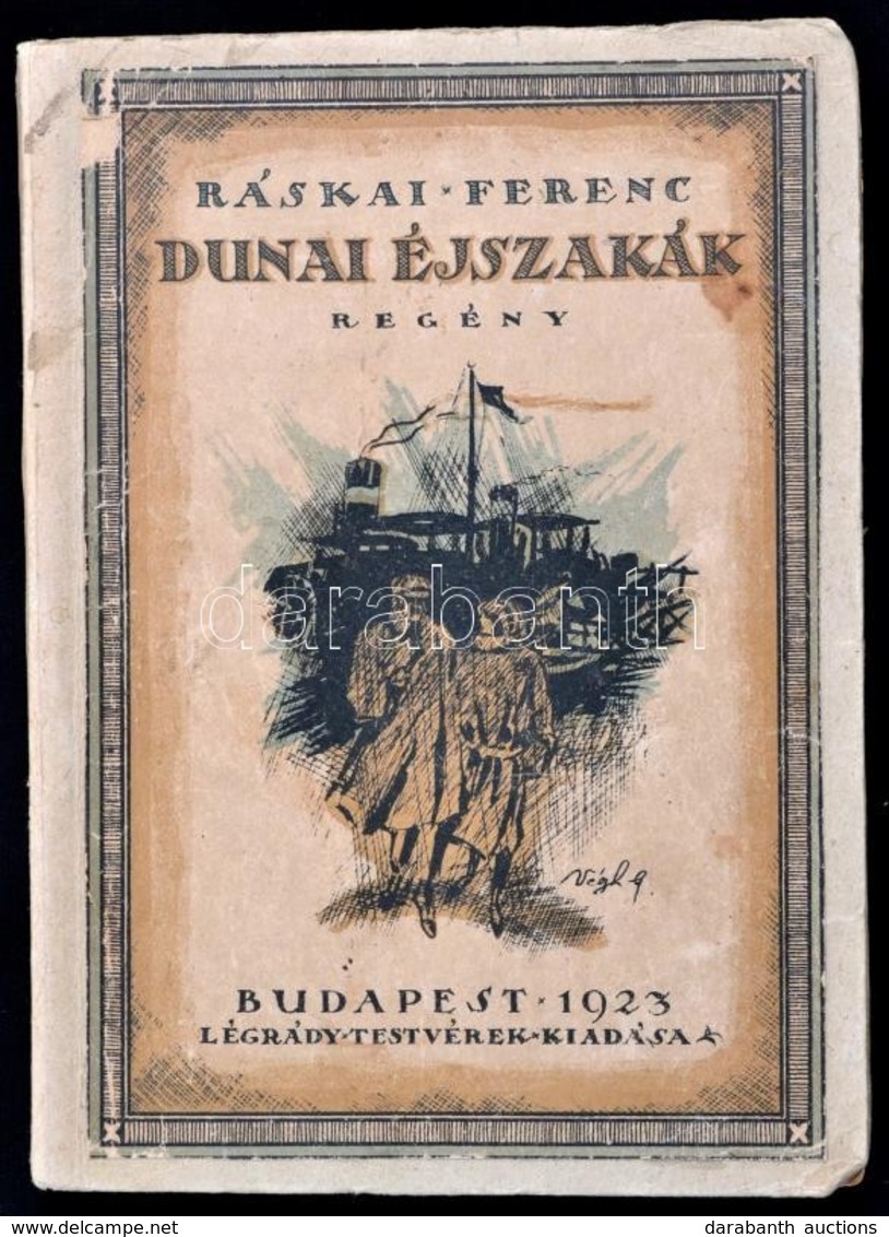 Ráskai Ferenc: Dunai éjszakák. A Borító Rajza Végh Gusztáv Munkája. Bp., 1923, Légrády, 203 P. Átkötött Papírkötésben, A - Unclassified