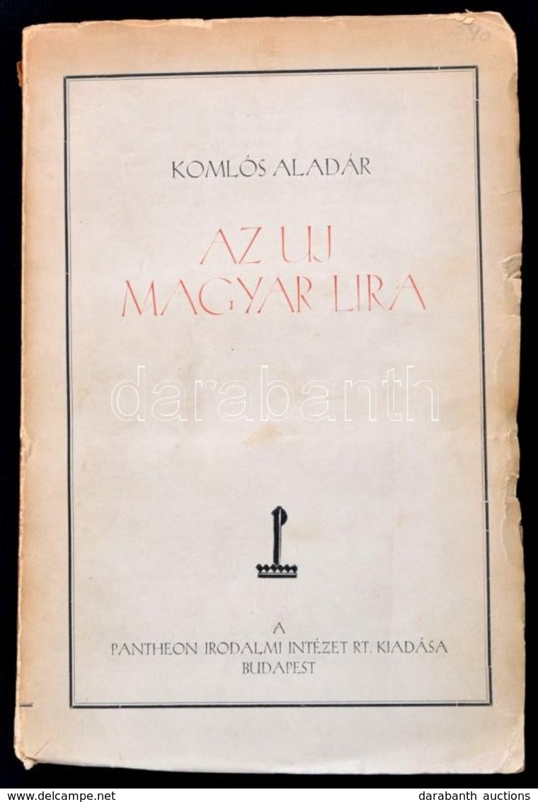 Komlós Aladár:Az Uj Magyar Líra. Bp.,[1927],Pantheon, 238+2 P.+10 T. A Táblákon Kiss József, Ady Endre, Tóth Árpád, Kosz - Unclassified