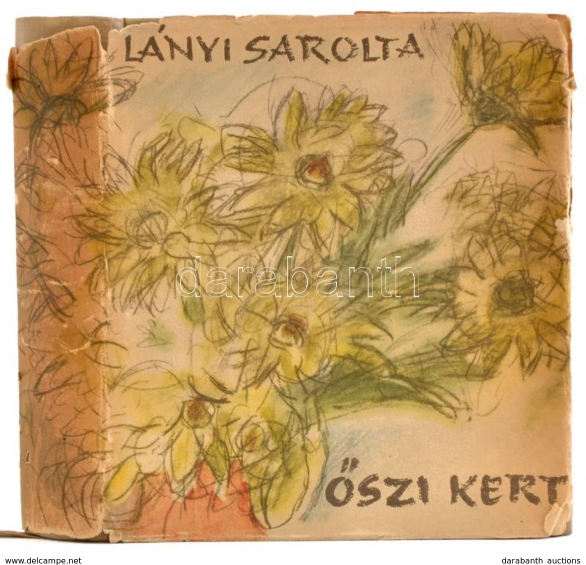 Lányi Sarolta: Őszi Kert. DEDIKÁLT! Bp., 1956, Magvető. Kiadói Egészvászon Kötés, Sérült Papír Védőborítóval, Egyébként  - Ohne Zuordnung