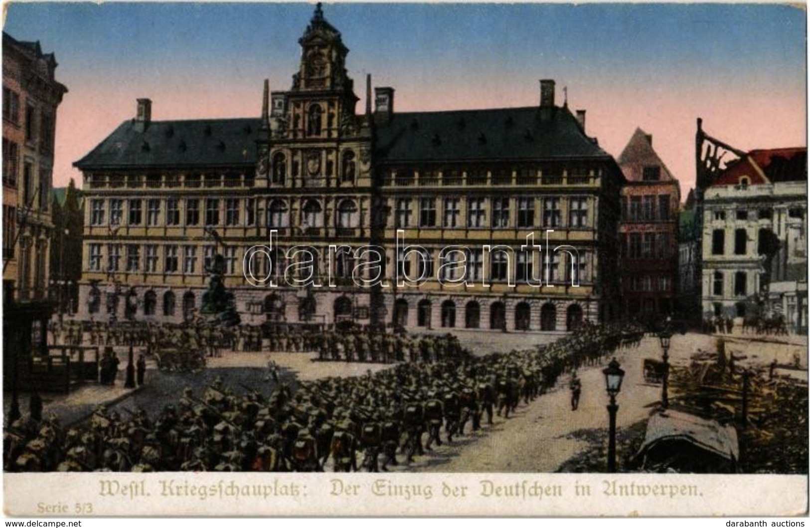 ** T2/T3 Westl. Kriegschauplatz, Der Einzug Der Deutschen In Antwerpen. Zum Gloria-Viktoria Album Kriegsfürsorgeamt Seri - Zonder Classificatie