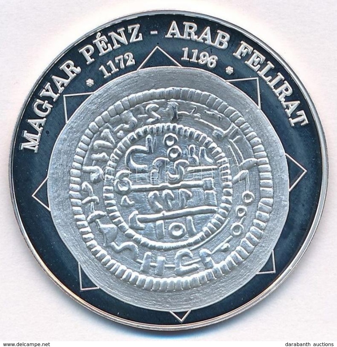 DN 'A Magyar Nemzet Pénzérméi - Magyar Pénz - Arab Felirat 1172-1196' Ag Emlékérem Tanúsítvánnyal (10,37g/0.999/35mm) T: - Zonder Classificatie