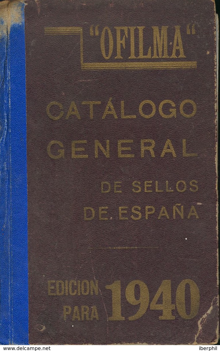 1940. CATALOGO GENERAL DE SELLOS DE ESPAÑA. Ofilma. Málaga, 1940. (volumen Fatigado). - Sonstige & Ohne Zuordnung