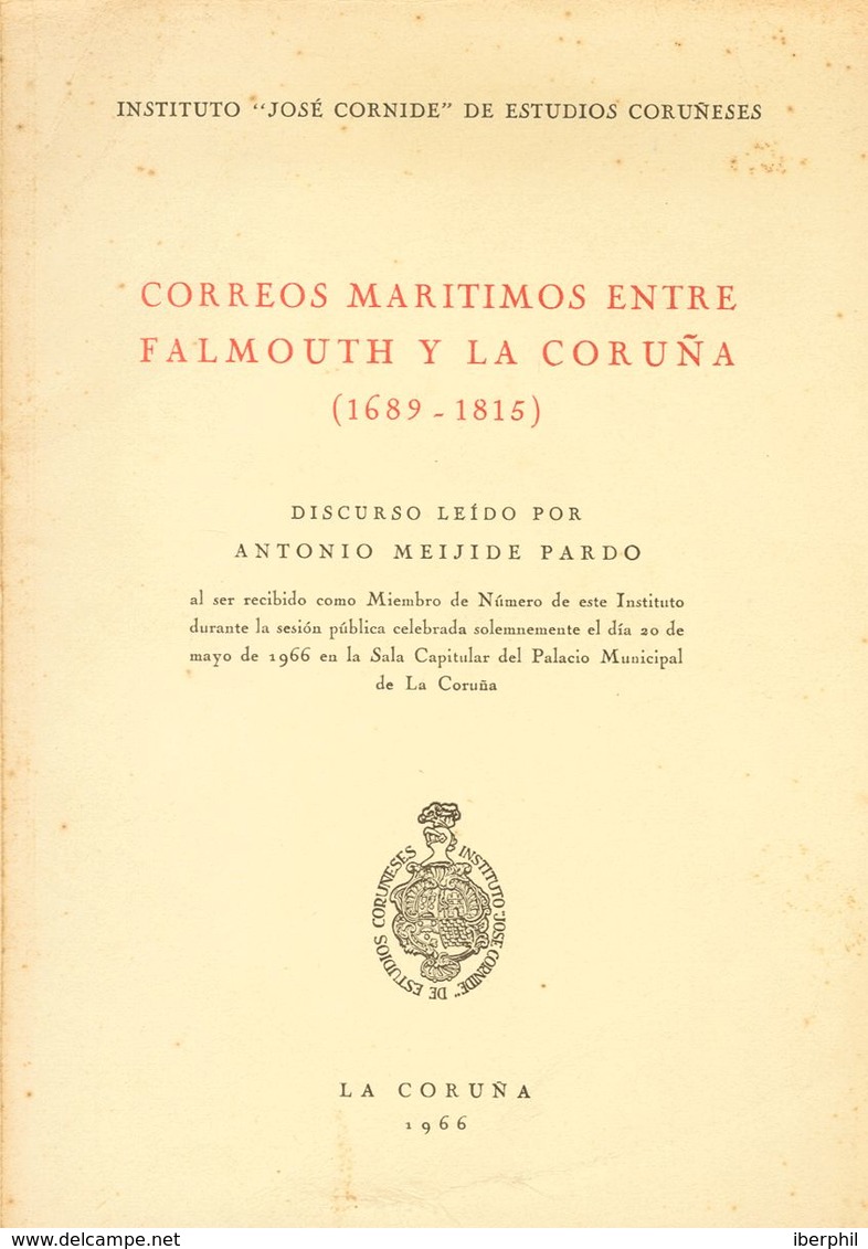 1966. CORREOS MARITIMOS ENTRE FALMOUTH Y LA CORUÑA. MAGNIFICO. Antonio Meijide Pardo. La Coruña, 1966. - Altri & Non Classificati