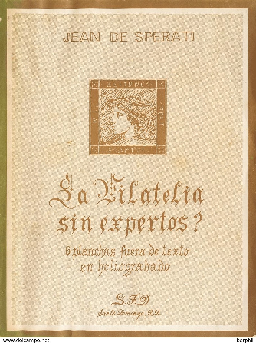 (1970ca). Reproducción De La Obra LA FILATELIA SIN EXPERTOS, 6 PLANCHAS FUERA DE TEXTO EN HELIOGRABADO. Jean De Sperati, - Altri & Non Classificati