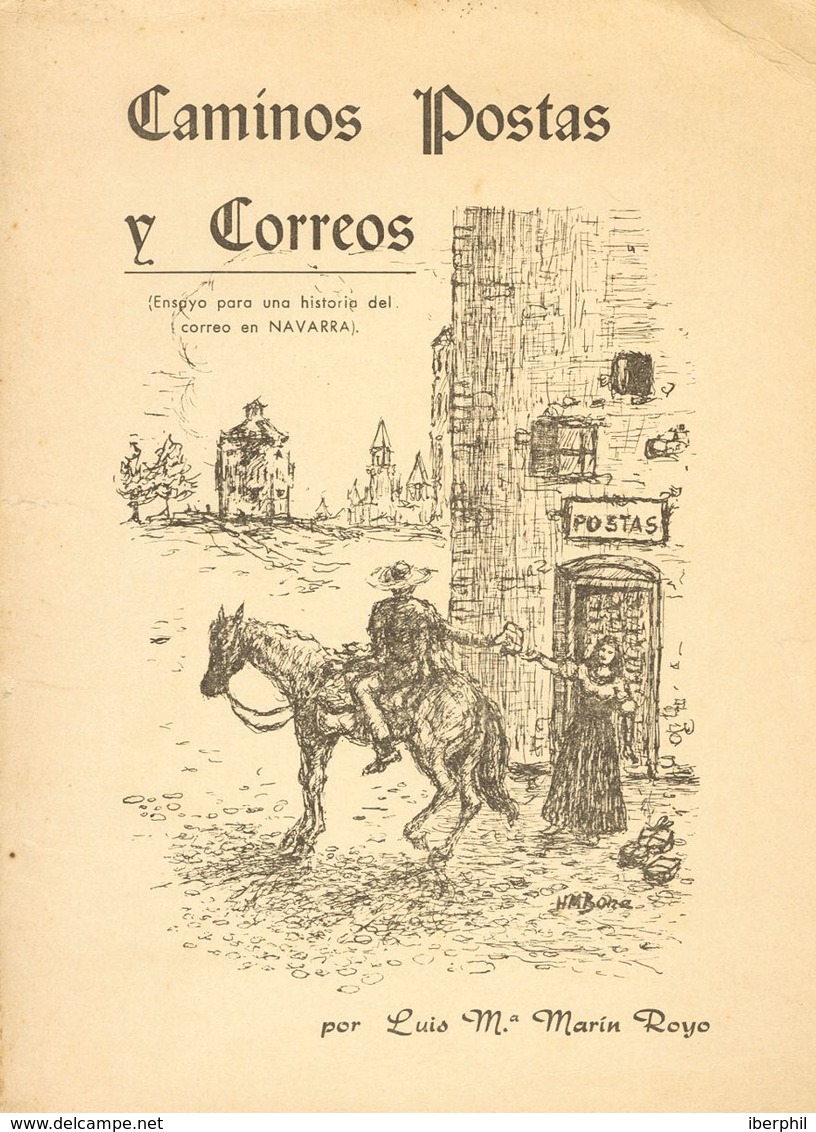 1974. CAMINOS, POSTAS Y CORREOS (ENSAYO PARA UNA HISTORIA DEL CORREO EN NAVARRA). Luis María Marín Royo. Tudela, 1974. - Autres & Non Classés