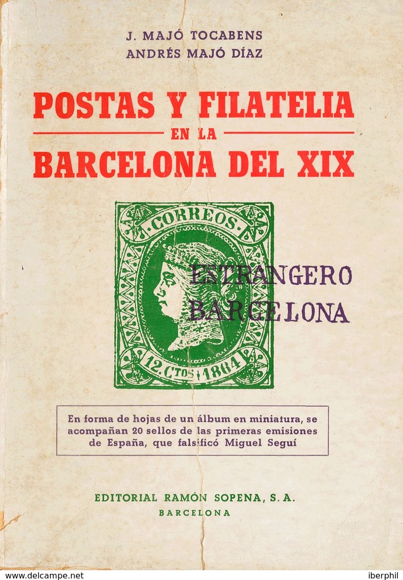 1975. POSTAS Y FILATELIA EN LA BARCELONA DEL XIX. Majó Tocabens Y Andrés Majó Díaz. Editorial Ramón Sopena. Barcelona, 1 - Otros & Sin Clasificación