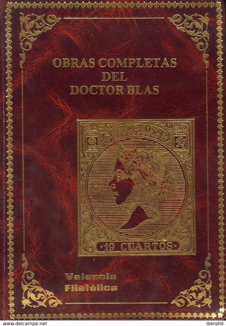 1985. OBRAS COMPLETAS DEL DOCTOR BLAS. Volumen XXVII De La Biblioteca De La Revista "Valencia Filatélica". Valencia, 198 - Otros & Sin Clasificación