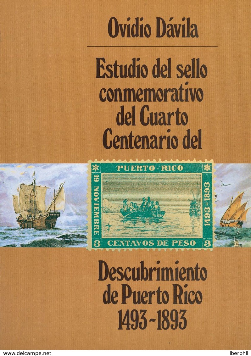 1991. ESTUDIO DEL SELLO CONMEMORATIVO DEL CUARTO CENTENARIO DEL DESCUBRIMIENTO DE PUERTO RICO 1493-1893. Ovidio Dávila.  - Andere & Zonder Classificatie