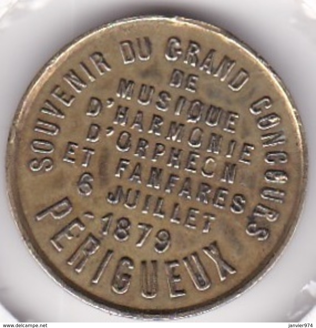 Médaille Souvenir Du Grand Concours D'orphéons Et De Musique 1879 Périgueux. Honneur Et Patrie. - Autres & Non Classés