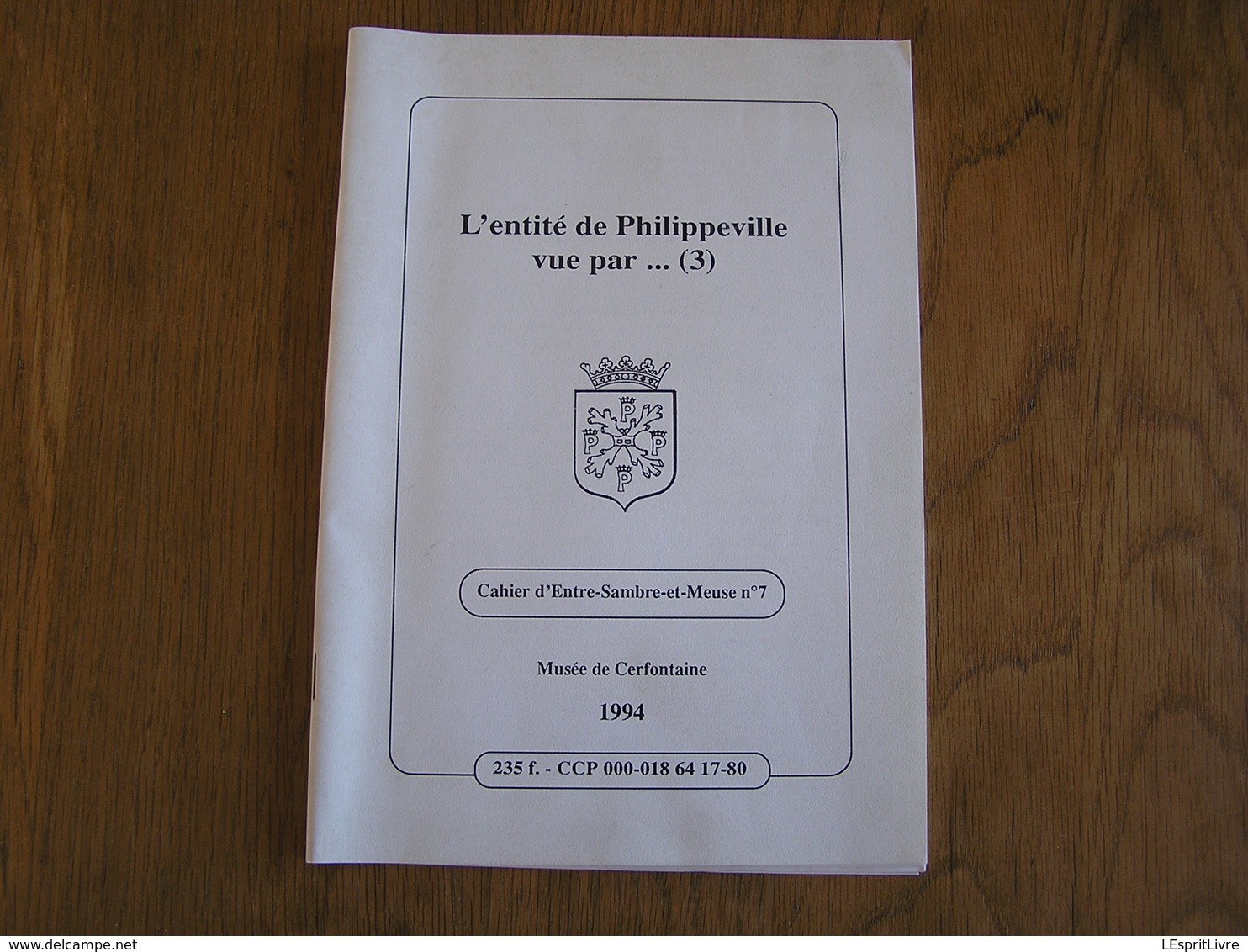 L' ENTITE DE PHILIPPEVILLE VUE PAR (3) Régionalisme Jamagne Guerre 14 18 Combattants Prisonniers Institut Notre Dame - War 1939-45