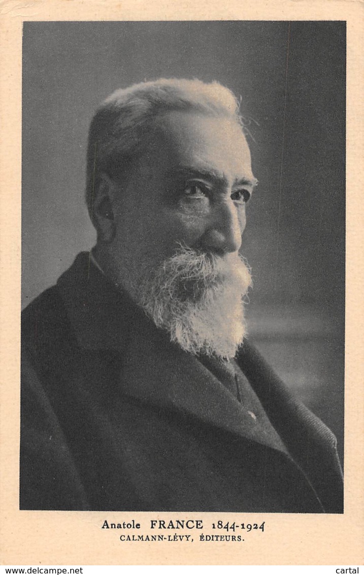 Anatole FRANCE  1844-1924 - Ecrivains