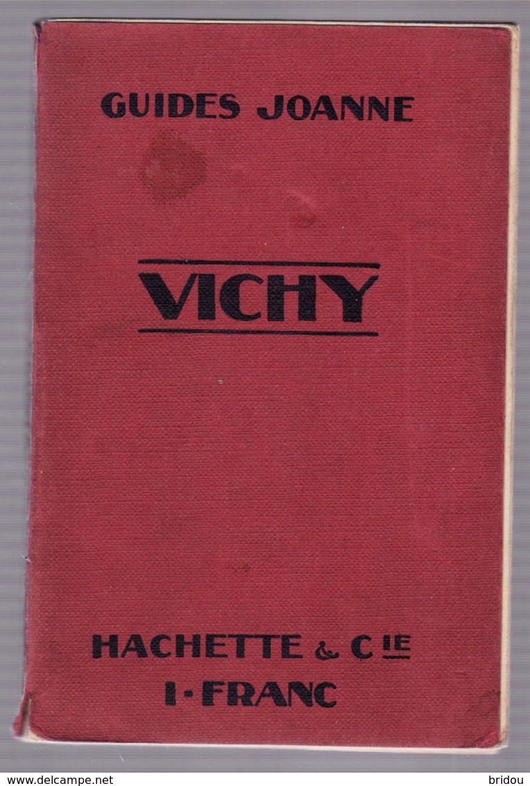 Guide Touristique Ancien    VICHY    Guide Joanne    Année 1912    230 Pages - Tourism Brochures