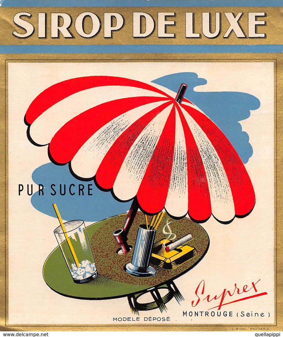 D9321 " SCIROPPO DE LUXE - PUR SUCRE - SUPREX - MONTROUGE (SEINE)" LACCATA AL FRONTE, ETICHETTA ORIGINALE, 1950 - Altri & Non Classificati