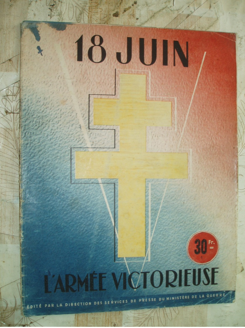 18 JUIN-L ARMEE VICTORIEUSE-SUPPLEMENT DE L ARMEE AUX COMBATS-1945 - 1900 - 1949