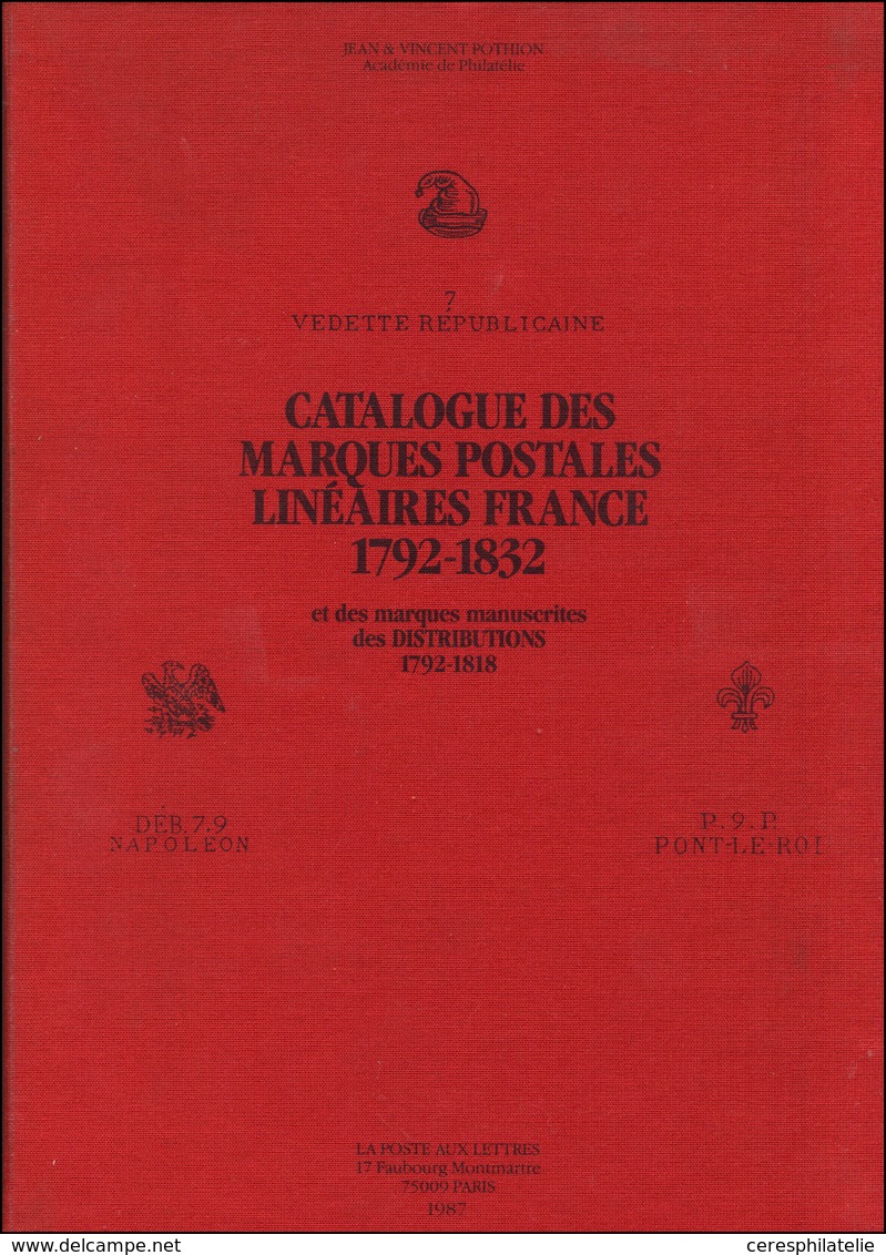J. Et V. Pothion, Catalogue Des Marques Postales Linéaires De France (1792-1832) Et Marques Manuscrites Des Distributeur - Autres & Non Classés