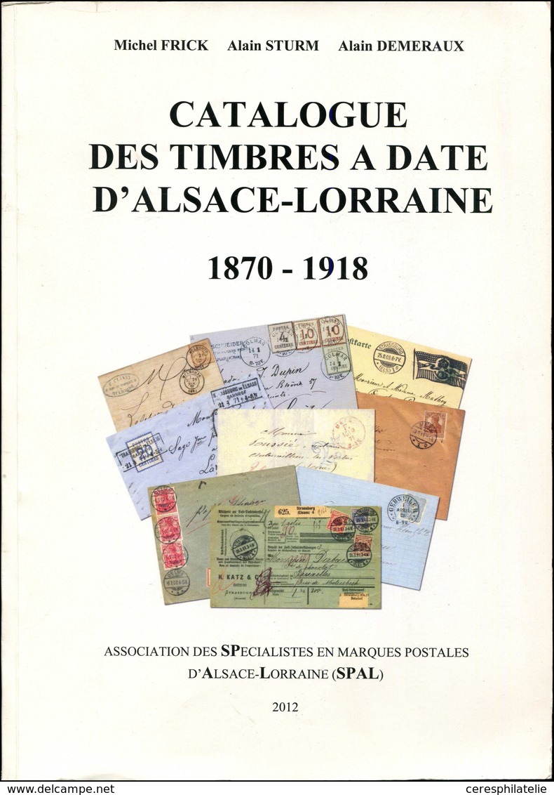 Catalogue Des Timbres à Date D'Alsace Lorraine, 1870-1918, TB - Autres & Non Classés