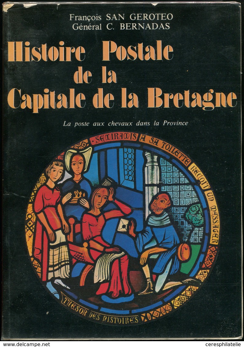 F. San Geroteo, C. Bernadas, Histoire Postale De La Capitale De La Bretagne, La Poste Aux Chevaux Ed. 1979 Dédicacée Par - Andere & Zonder Classificatie