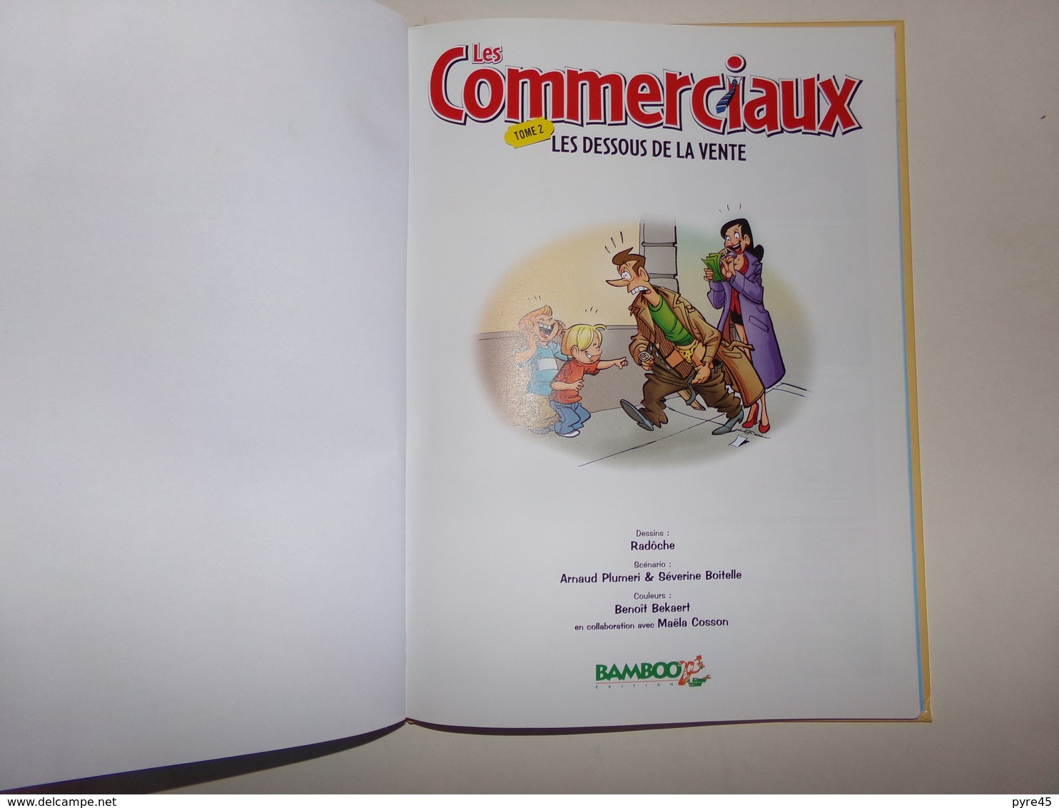 BD " Les Commerciaux" Tome 2, 2005, Les Dessous De La Vente Par Radôche, éditions Bamboo - Autres & Non Classés