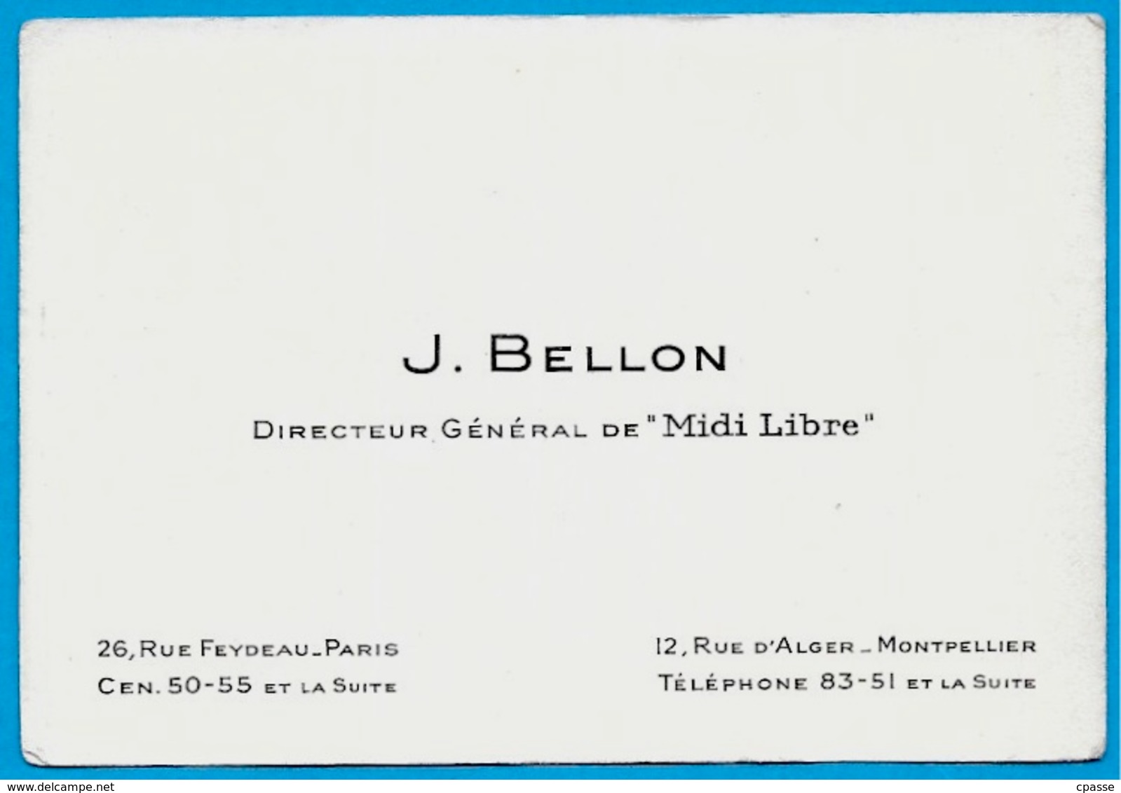 Carte De Visite J. BELLON Directeur Général De "MIDI LIBRE" 34 Montpellier 75002 Paris ** Journal Journaliste - Visiting Cards