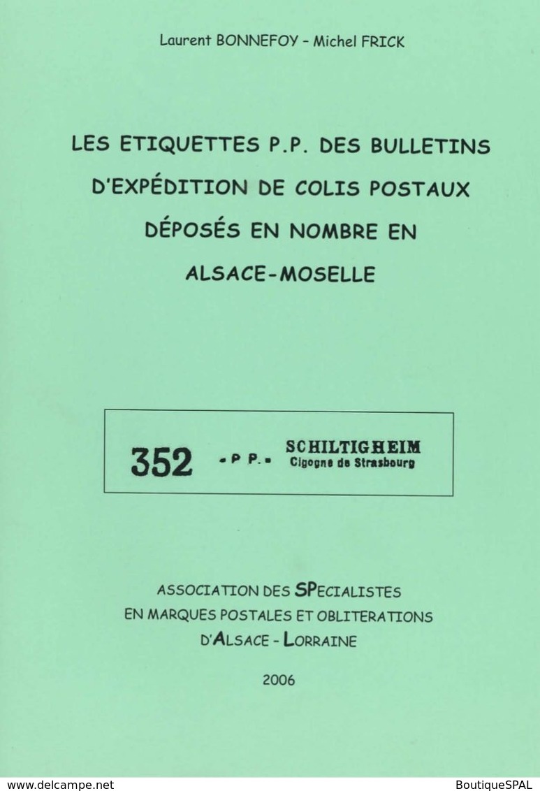 Les étiquettes PP Des Bulletins D'expédition De Colis Postaux Déposés En Nombre En Alsace-Moselle - Philately And Postal History