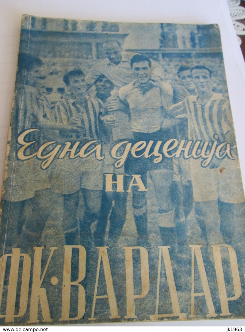 MACEDONIA, FOOTBOL CLUB „VARDAR“ 1958, BOOK ISSUED ON THE 10 YEARLY EXISTENCE - Slav Languages