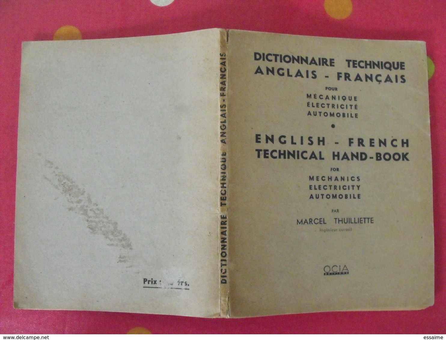 Dictionnaire Technique Anglais-français (mécanique, électricité, Automobile). Marcel Thuilliette. OCIA 1945 - Dictionnaires