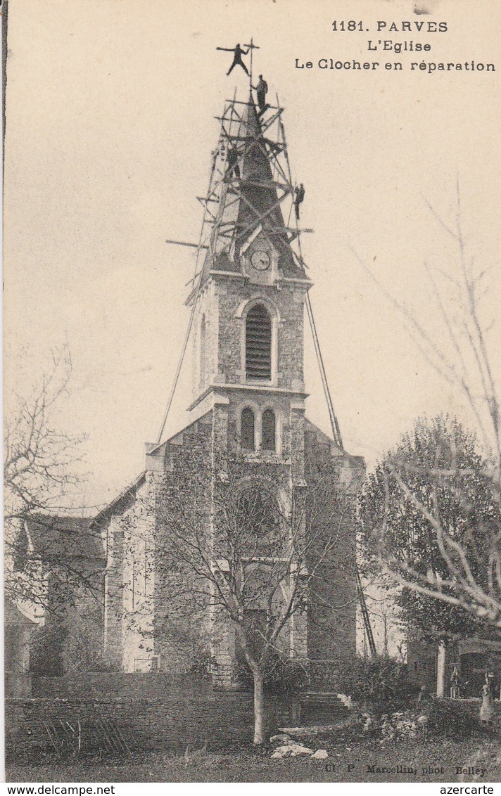 PARVES - L'église ,Le Clocher En Réparation ,( Cliché P.Marcellin , N° 1181 ) RARE : Ardoisier , Couvreur, - Non Classés