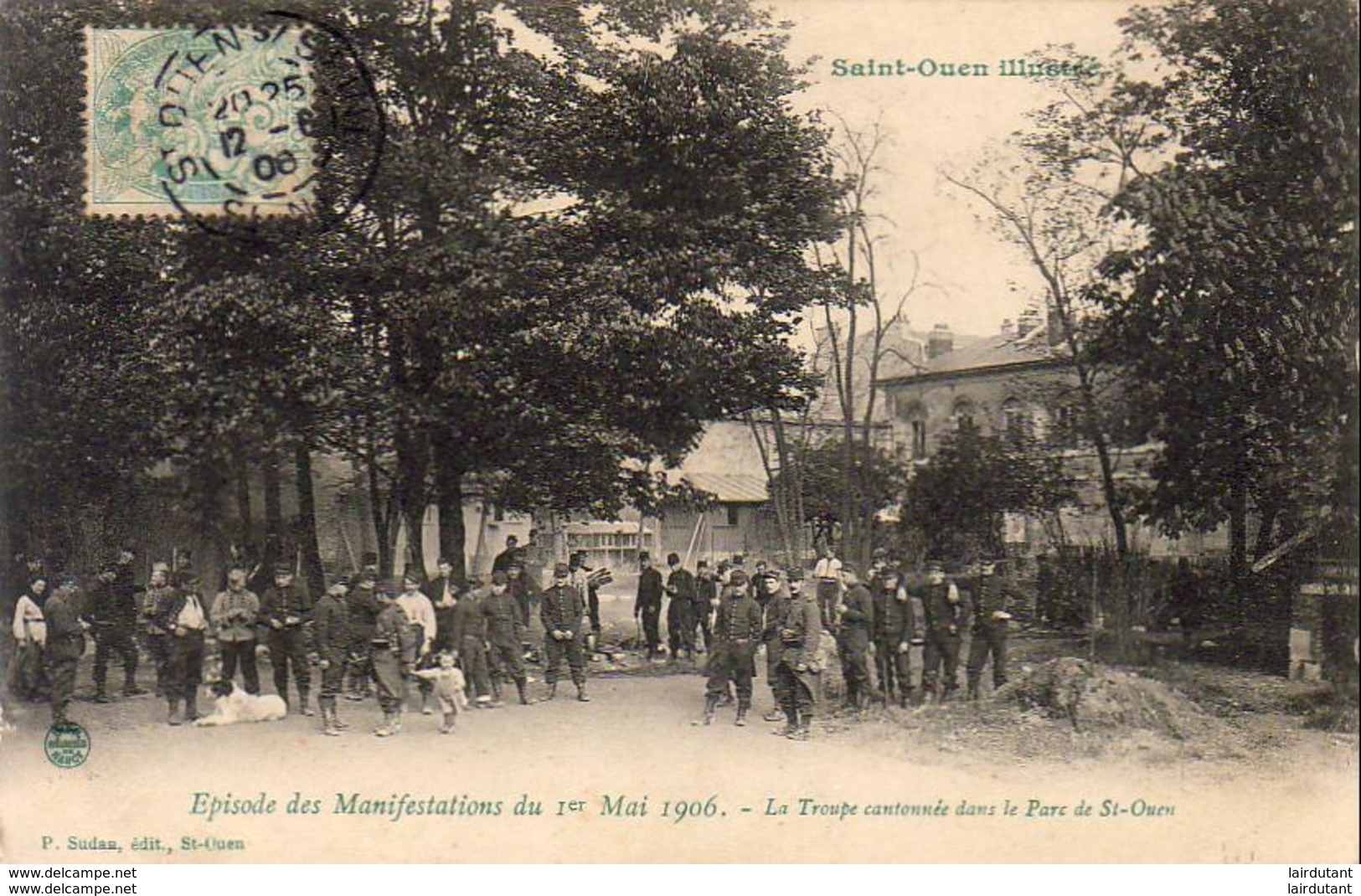 D93  ST OUEN Épisode Des Manifestations Du 1er Mai 1906 La Troupe Cantonnée Dans Le Parc - Saint Ouen