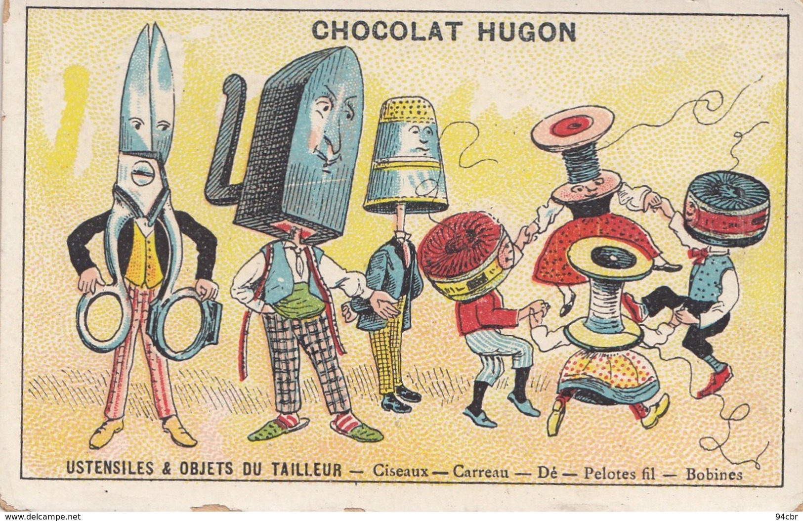 CHROMO)CHOCOLAT HUGON  (anthropomorphe)  Ustensiles Et Objets Du Tailleur  (6.8x10.8) - Autres & Non Classés