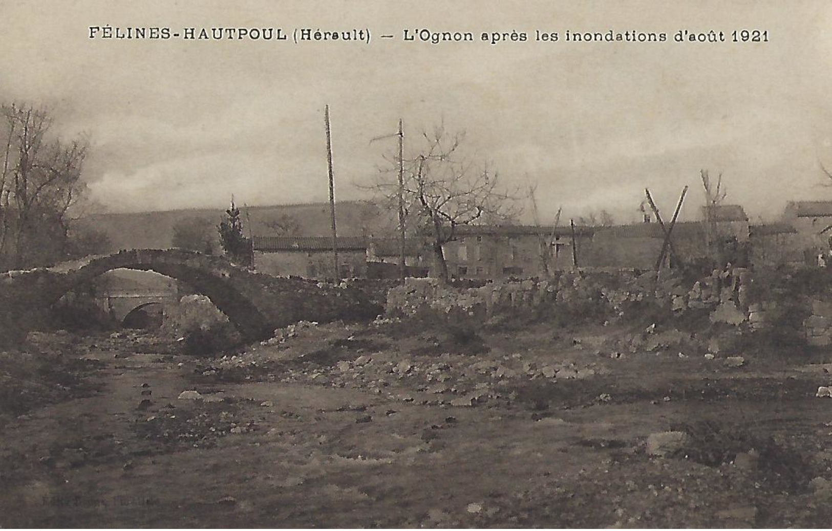 Felines-hautpoul-l'ognon Apres Les Inondations De 1921 - Autres & Non Classés