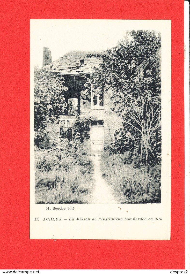 80 ACHEUX En AMIENOIS Cpa Maison De L ' Instituteur Bombardsée En 1918     12  Edit Bouchez - Acheux En Amienois