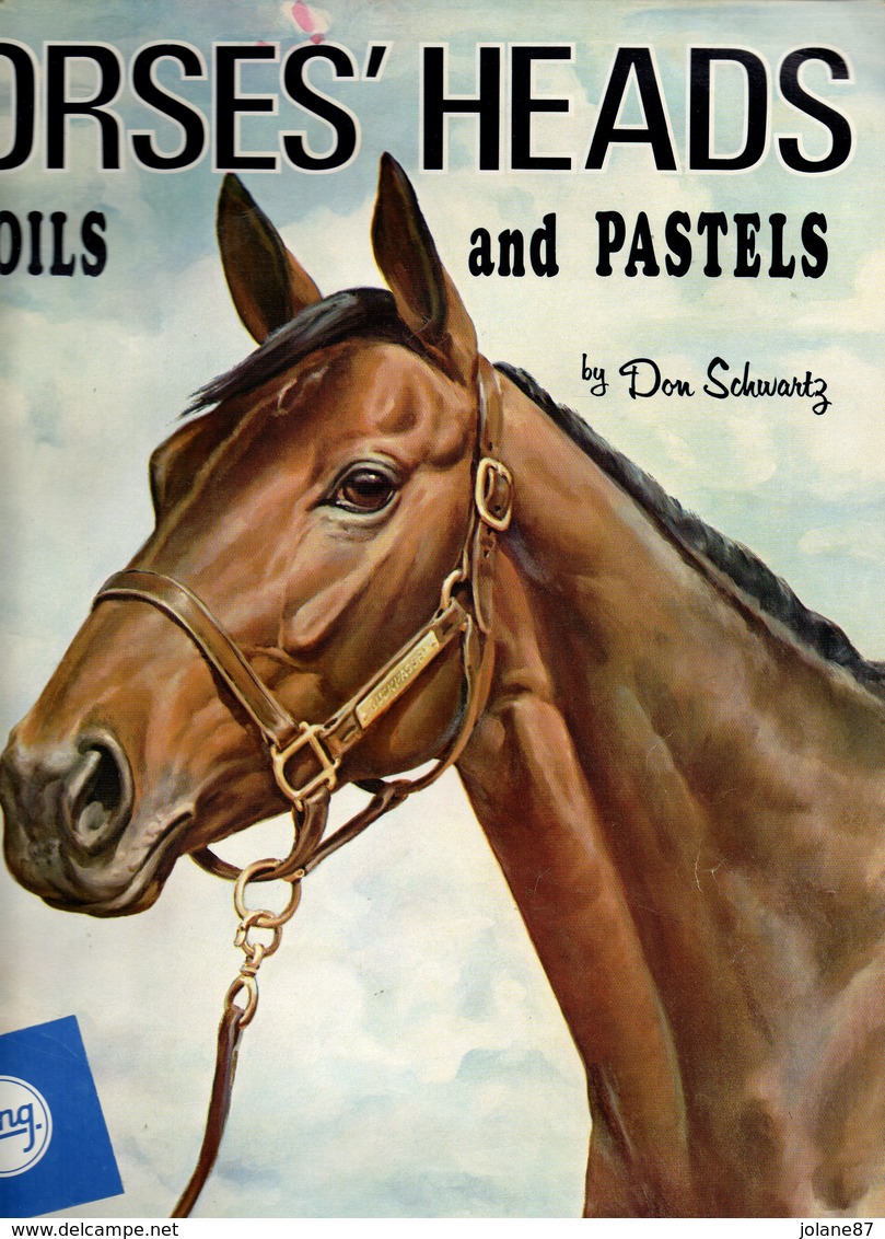 LIVRE    HORSES HEADS IN OILS AND PASTELS   BY DON SCHWARTZ - Autres & Non Classés