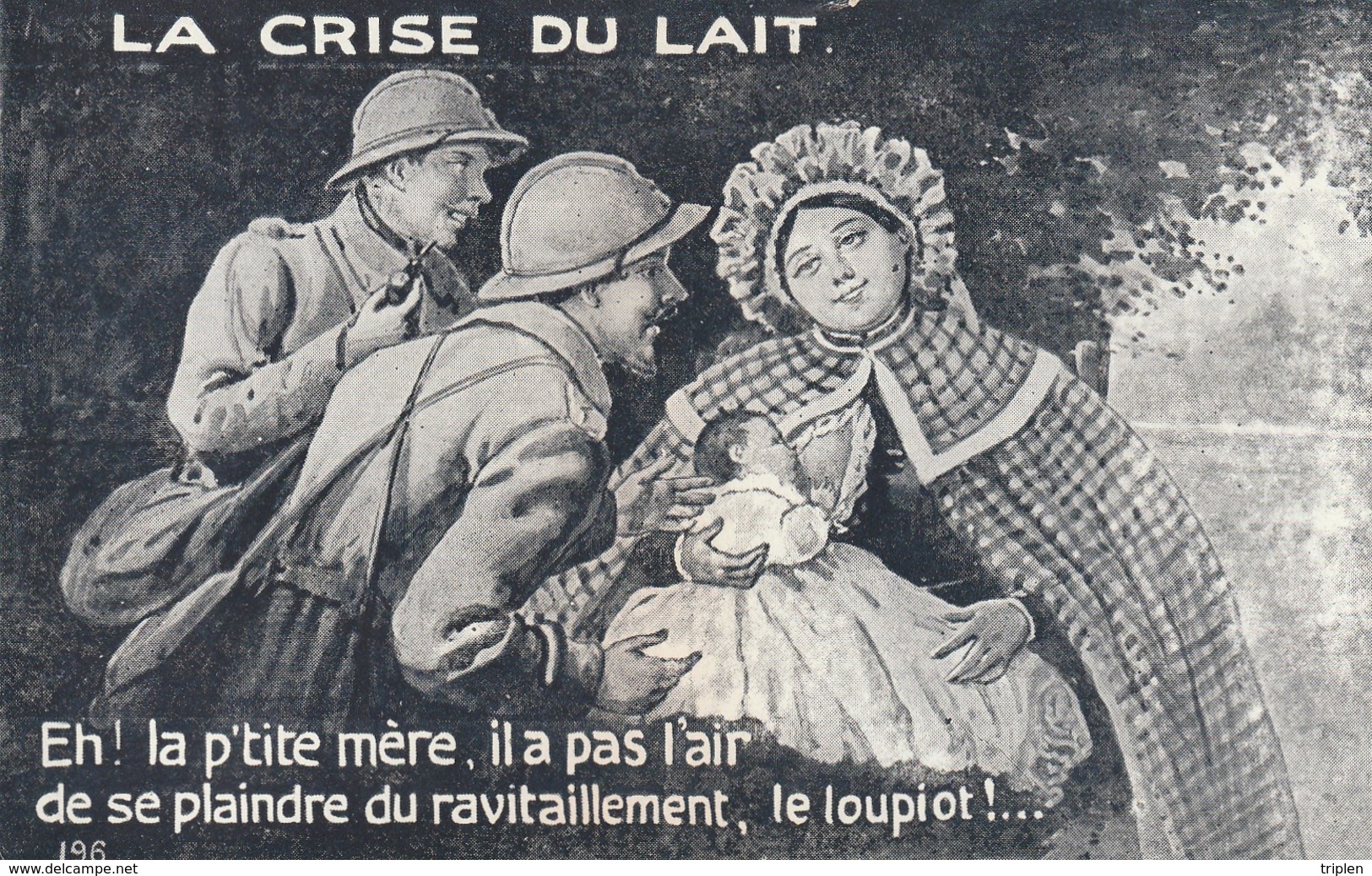 Poilu - La Crise Du Lait. Eh! La P'tite Mère, Il A Pas L'aire De Se Plaindre Du Ravitaillement, Le Loupiot!... - Umoristiche