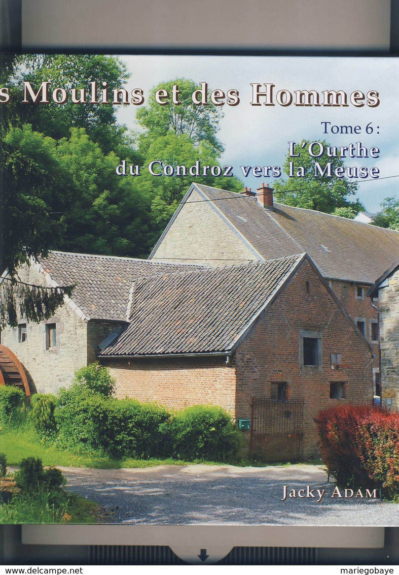 Jacky Adam Moulins Et Des Hommes Tome 6 Ourthe Condroz Meuse TBE Plus De 2 Kg - Belgium